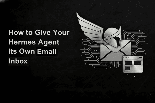 How to Give Your Hermes Agent Its Own Email Inbox