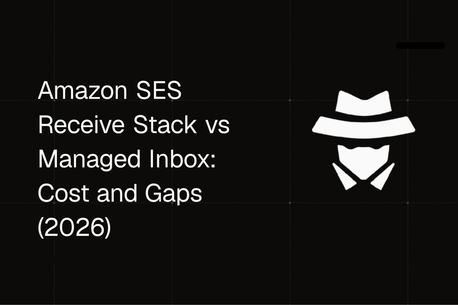 Amazon SES Receive Stack vs Managed Inbox: Cost and Gaps (2026)