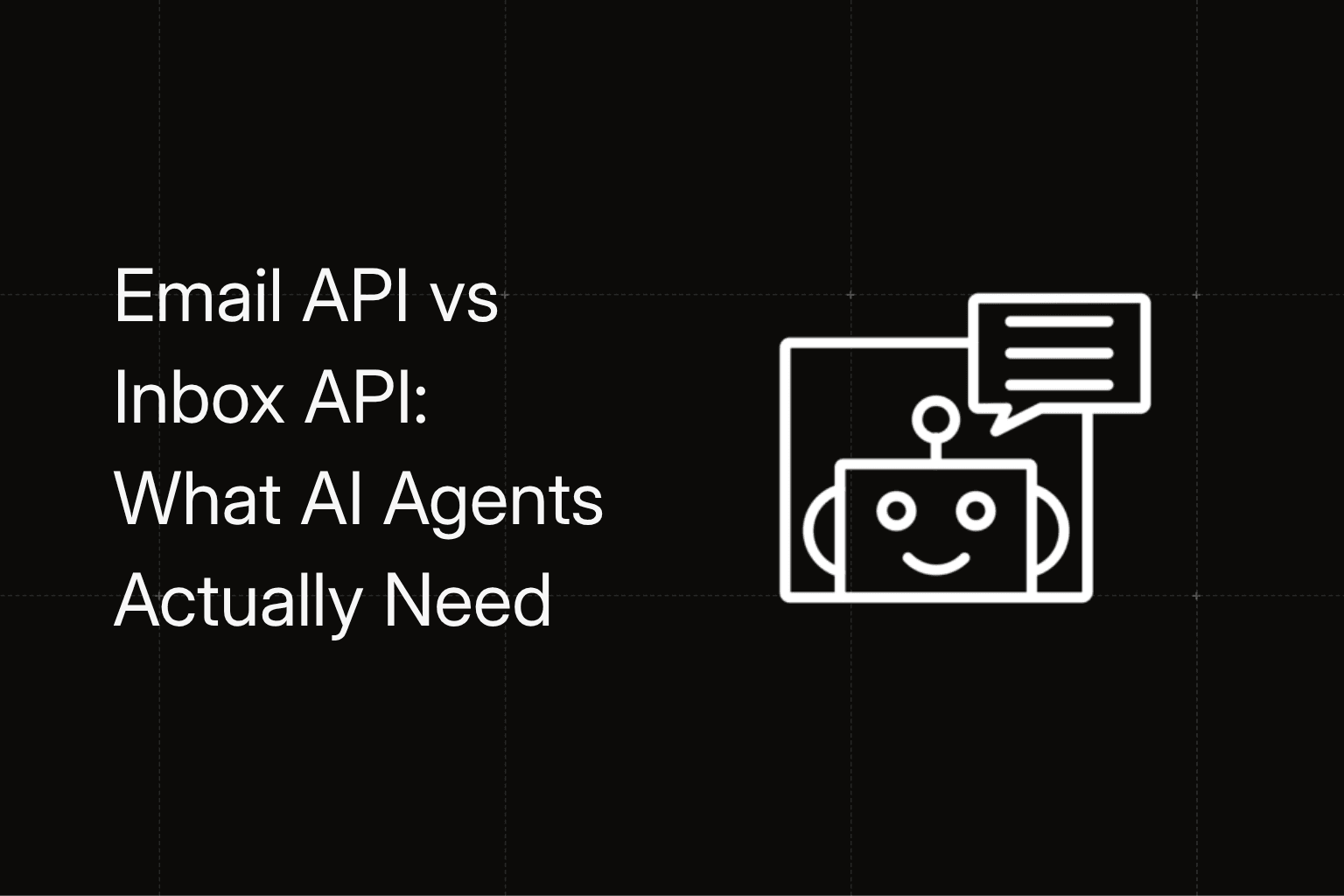 Email API vs Inbox API: What AI Agents Actually Need