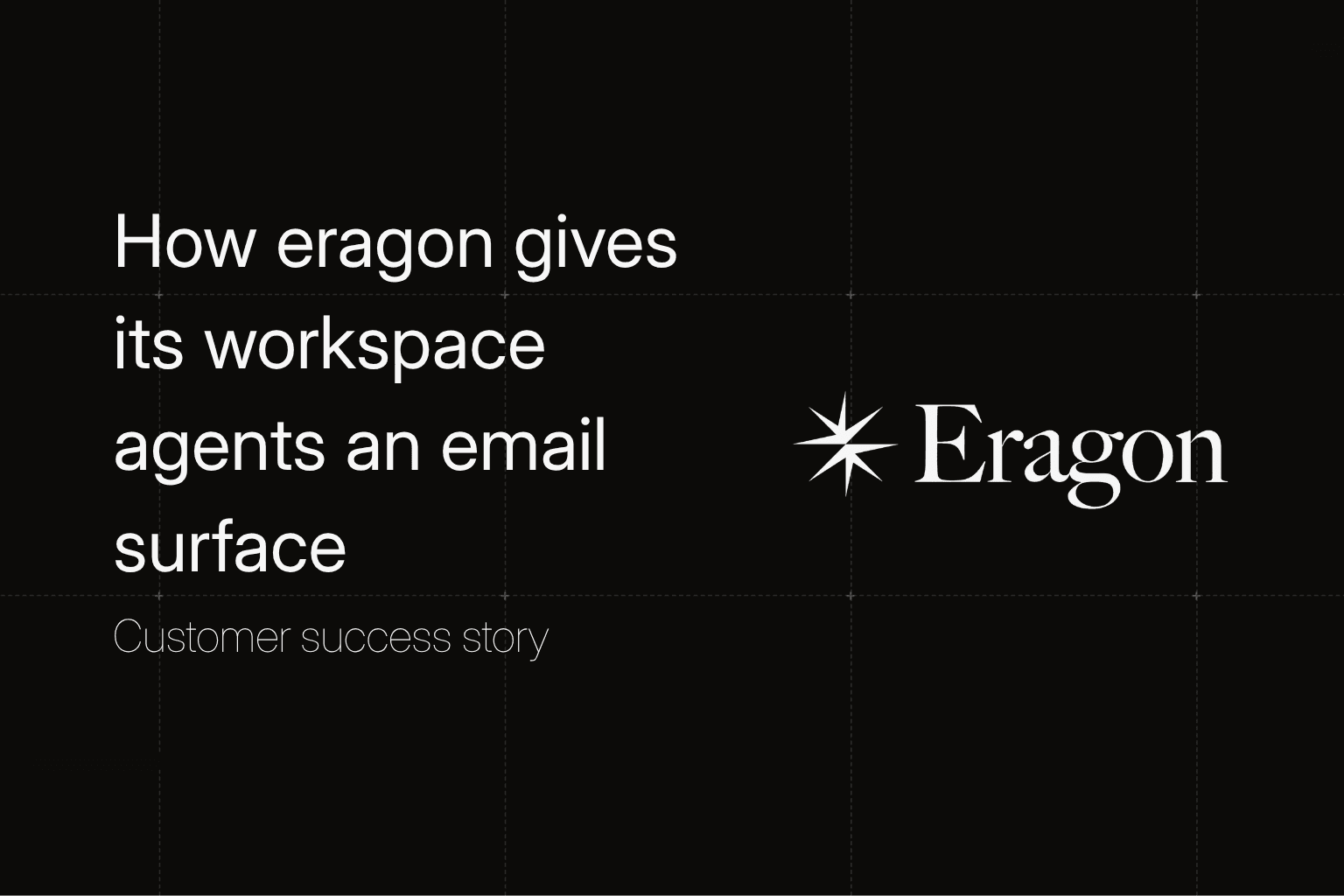 How Eragon gives its workspace agents an email surface with AgentMail