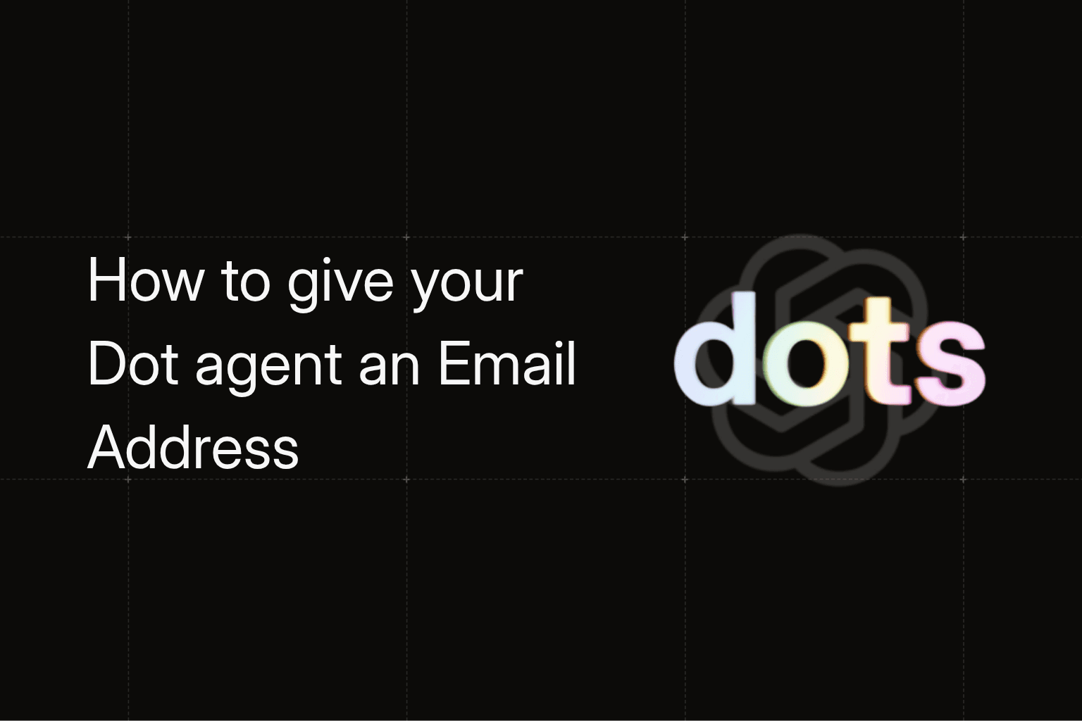 How to Give Your Dot Its Own Email Address