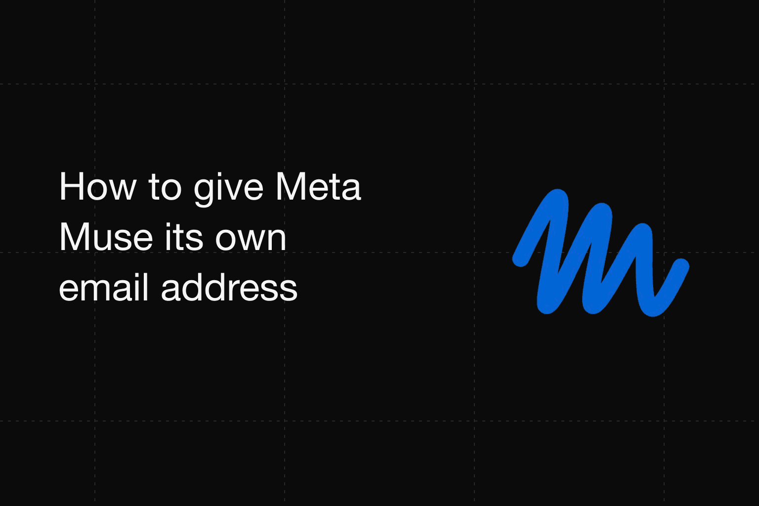 How to Give Meta Muse Its Own Email Address
