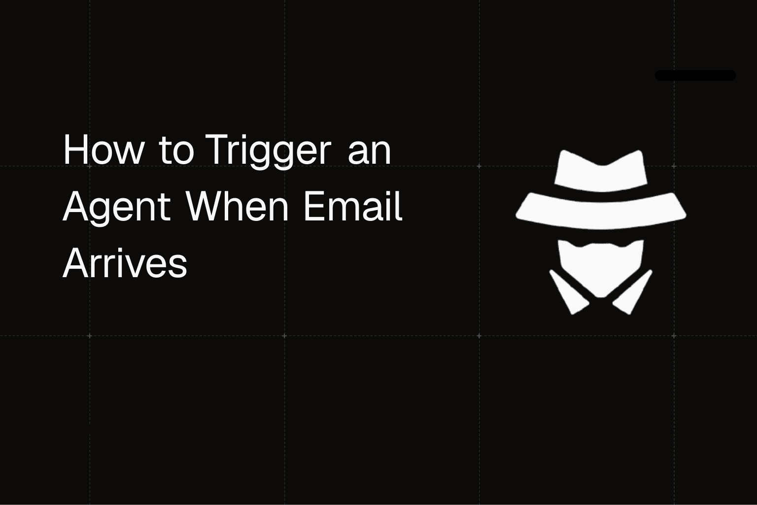 How to Trigger an Agent When Email Arrives