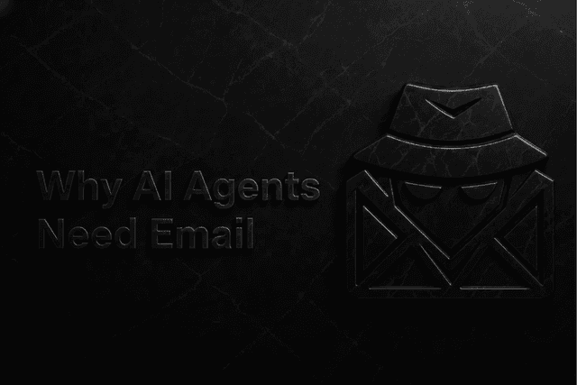 Why AI Agents Need Email